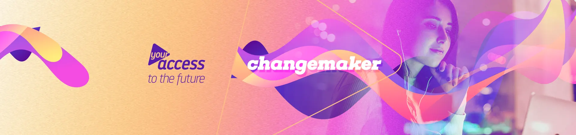 YourAcces to the Future - Changemaker